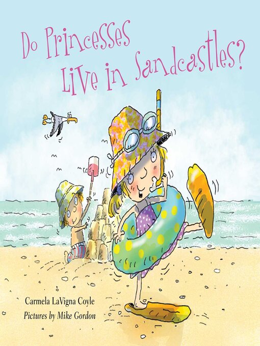 Title details for Do Princesses Live in Sandcastles? by Carmela LaVigna Coyle - Available